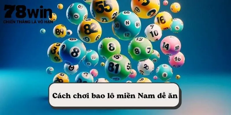 Hướng dẫn cách chơi bao lô của cả ba miền